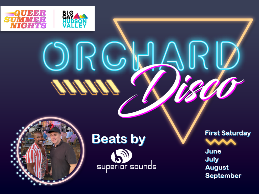 Queer Summer Nights Orchard Disco Big Gay Hudson Valley